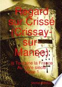 Regard sur Crissé (Crissay-sur-Manse) sur la Touraine sur la France au XIVe siècle Tome 1