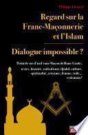 Regard sur la Franc-Maçonnerie et l'Islam