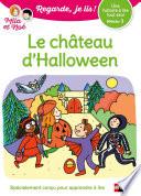 Regarde je lis, avec Mila et Noé - Une histoire à lire tout seul - Le château d'Halloween Niveau 3 - Dès 5 ans