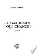 Regarde-moi qui change!