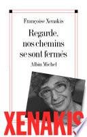 Regarde, nos chemins se sont fermés