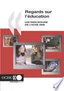 Regards sur l'éducation 2006 Indicateurs de l'OCDE