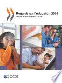 Regards sur l'éducation 2014 Les indicateurs de l'OCDE