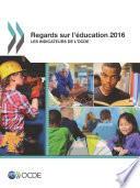 Regards sur l'éducation 2016 Les indicateurs de l'OCDE