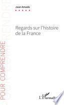 Regards sur l'histoire de la France