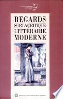 Regards sur la critique littéraire moderne
