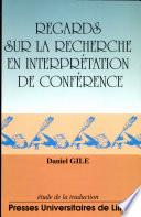 Regards sur la recherche en interprétation de conférence