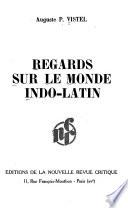 Regards sur le monde Indo-Latin