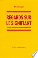 Regards sur le signifiant