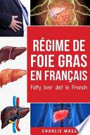 Régime de foie gras En français/ Fatty liver diet In French