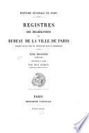 Registres des délibérations du bureau de la ville de Paris: 1539-1552. Texte édité et annoté par P. Guérin