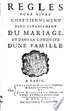 Règles pour vivre chrétiennement dans l'engagement du mariage et dans la conduite d'une famille