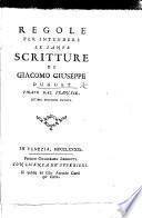 Regole per intendere le Sante Scritture, di G. G. Duguet, tirate dal Francese. Ultima edizione Veneta