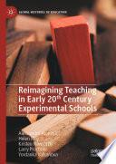 Reimagining Teaching in Early 20th Century Experimental Schools
