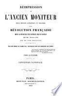 Réimpression de l'ancien Moniteur: Convention nationale, 1858-63