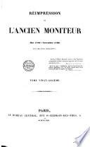 Reimpression de L'ancien Moniteur depuis la reunion des Etats-generaux jusqu'au consulat (mai 1789-novembre 1799)
