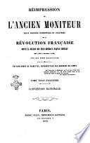 Réimpression de L'ancien moniteur seule histoire authentique et inaltérée de la révolution française depuis la réunion des Etats-généraux jusqu'au consulat (mai 1789-novembre 1799) édition ornée de vignettes, reproduction des gravures du temps