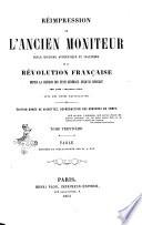 Réimpression de L'ancien moniteur seule histoire authentique et inaltérée de la révolution française depuis la réunion des Etats-généraux jusqu'au consulat (mai 1789-novembre 1799) édition ornée de vignettes, reproduction des gravures du temps