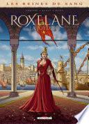 Reines de sang - Roxelane, la joyeuse T02
