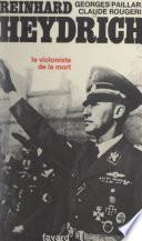 Reinhard Heydrich, protecteur de Bohême et Moravie