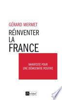 Réinventer la France - Manifeste pour une démocratie positive