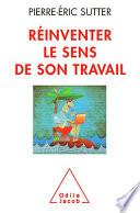 Réinventer le sens de son travail