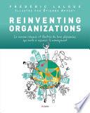 Reinventing Organizations illustré - La version résumée et illustrée du livre phénomène qui invite à
