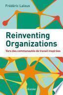 Reinventing Organizations - Vers des communautés de travail inspirées