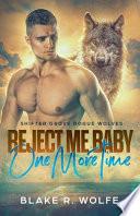 Reject Me Baby One More Time