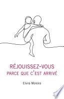 Réjouissez-vous parce que c'est arrivé