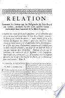 Relation contenant les Lettres que les Religieuses de Port-Royal ont écrites, pendant les dix mois qu’elles furent renfermées sous l’autorité de la Mère Eugénie