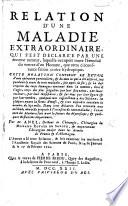 Relation d'une maladie extraordinaire qui s'est déclarée par une énorme tumeur, etc. [With a plate.]