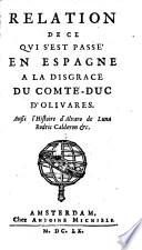 RELATION DE CE QVI SʻEST PASSÉ EN ESPAGNE A LA DISGRACE DU COMTE-DUC OLIVARES