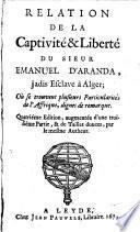 Relation de la captivité & liberté du sieur Emanuel d'Aranda, jadis esclave à Alger;