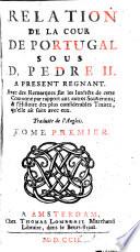 Relation de la cour de Portugal sous Pedre II.