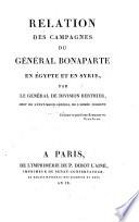 Relation Des Campagnes Du Général Bonaparte En Égypte Et En Syrie D'Orient