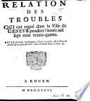 Relation des troubles-qui ont regné dans la ville de Genève pendant l'année 1734, etc
