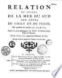 Relation du voyage de la mer du Sud aux côtes du Chili et du Pérou. (1712-1714)