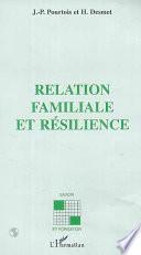 RELATION FAMILIALE ET RéSILIENCE