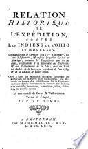 Relation historique de l'expédition contre les Indiens de l'Ohio en 1764 commandée par le Chevalier Henri Bouquet ...