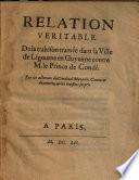 Relation véritable de la trahison tramée dans la Ville de Ligourne en Guyenne contre M. le Prince de Condé. Par les adherans du Cardinal Mazarin. Comment découuerte, et les traistres surpris