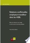 Relations conflictuelles entre employeur-travailleur dans les ASBL