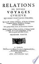 Relations De Divers Voyages Curieux, Qui N'Ont Point Esté Publiées