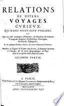 Relations De Divers Voyages Curieux, Qui N'Ont Point Esté Publiées