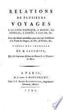 Relations de plusieurs voyages a la cote d'Afrique, a Maroc, au Sénégal, a Gorée, a Galam, etc