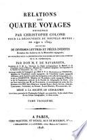 Relations des quatre voyages entrepris par Christophe Colomb pour la découverte du Nouveau-Monde de 1492 à 1504