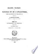 Relations politiques des Pays-Bas et de l'Angleterre: Gouvernemnt de Requesens. pt.2. Le conseil d'etat. (26 oct. 1573-1er nov. 1576)