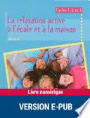 Relaxation active à l'école et à la maison