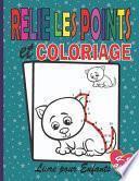 Relie Les Points et Coloriage Livre pour Enfants 4-8 ans
