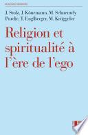 Religion et spiritualité à l'ère de l'ego
